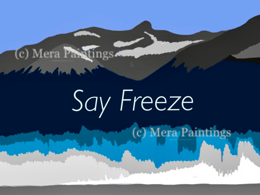 say freeze