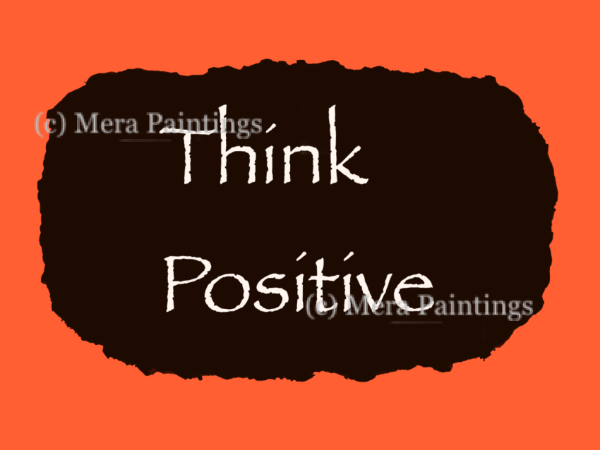 Think positive