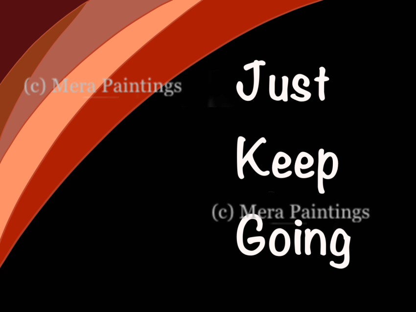 Keep going