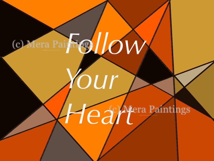 Follow your heart